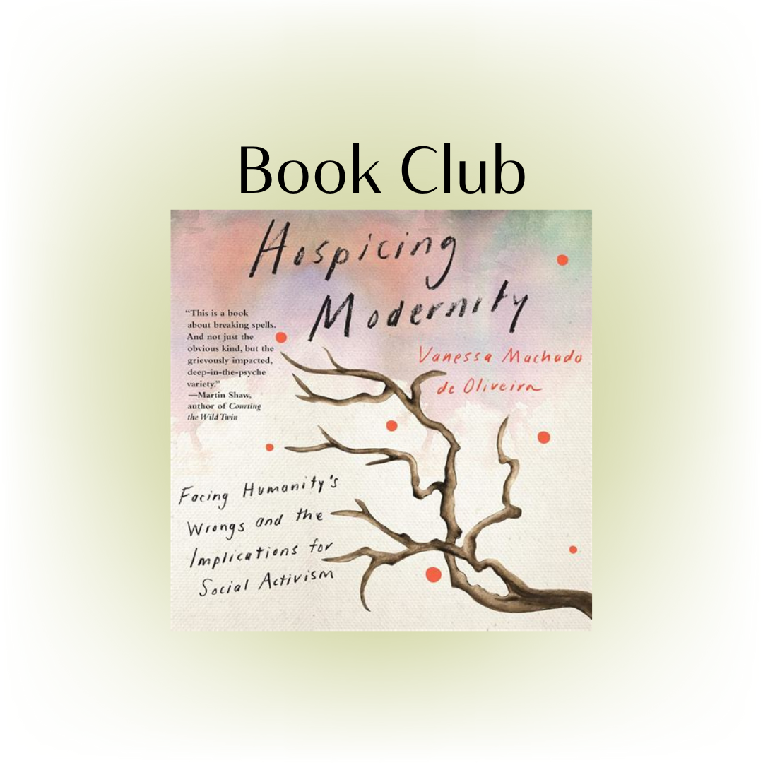 Book Club: Hospicing Modernity