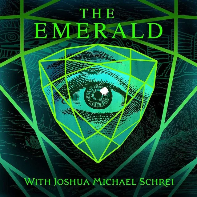 Podcast cover for 'The Emerald' with an eye inside a geometric emerald shape, designed by Joshua Michael Schrei.