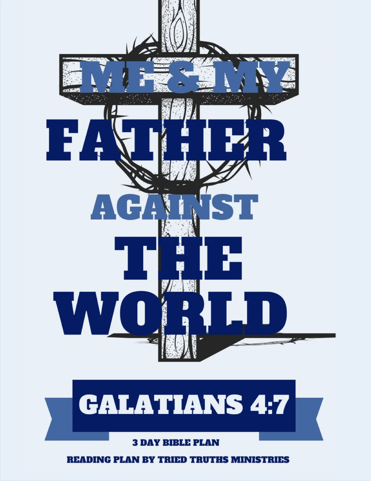 Me & My Father Against The World