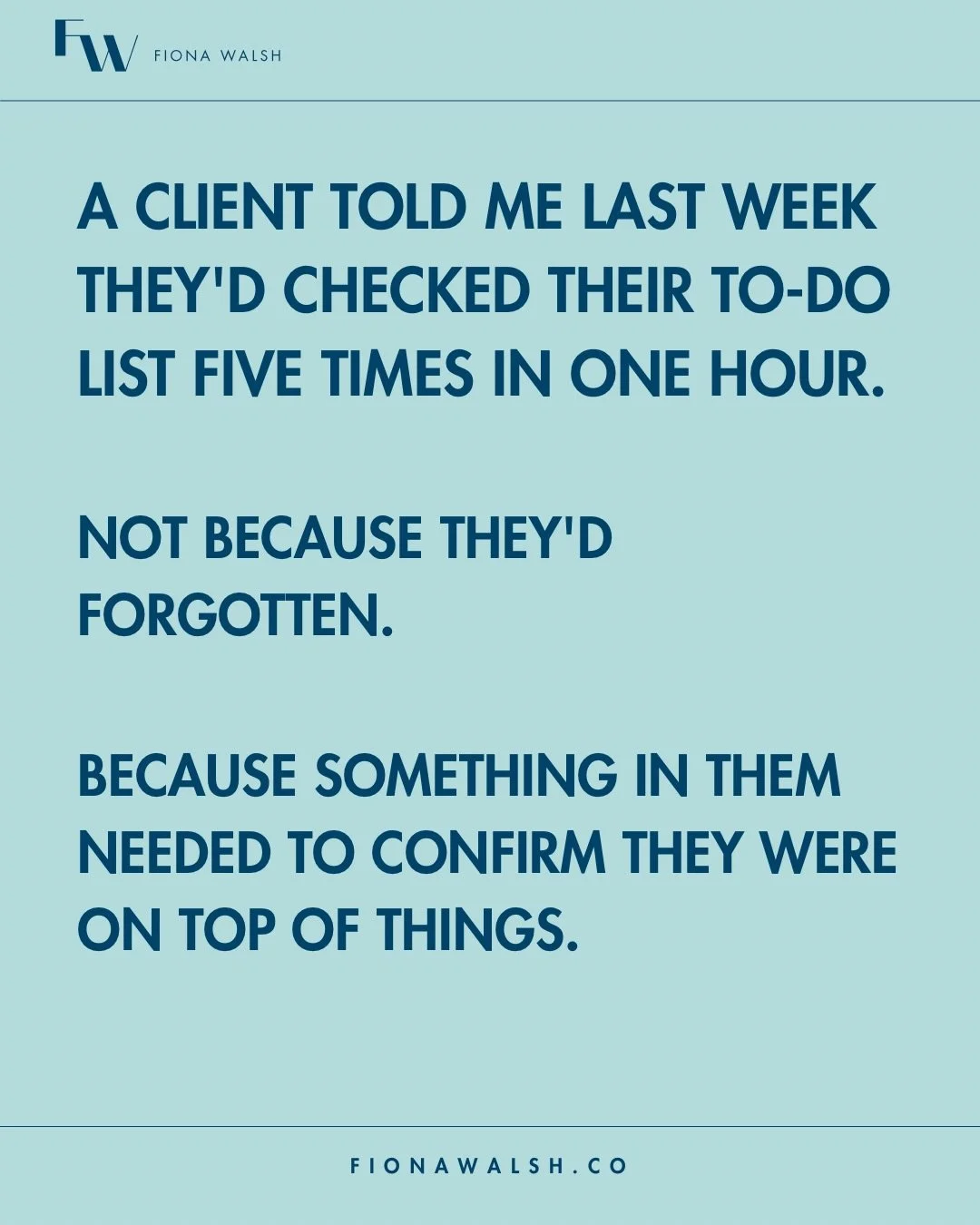 Five times in one hour.
That&rsquo;s how often a client told me they checked their to-do list last week. Not because they&rsquo;d forgotten. Because something in them needed to know they were on top of things.

When they said it, I instantly recogniz