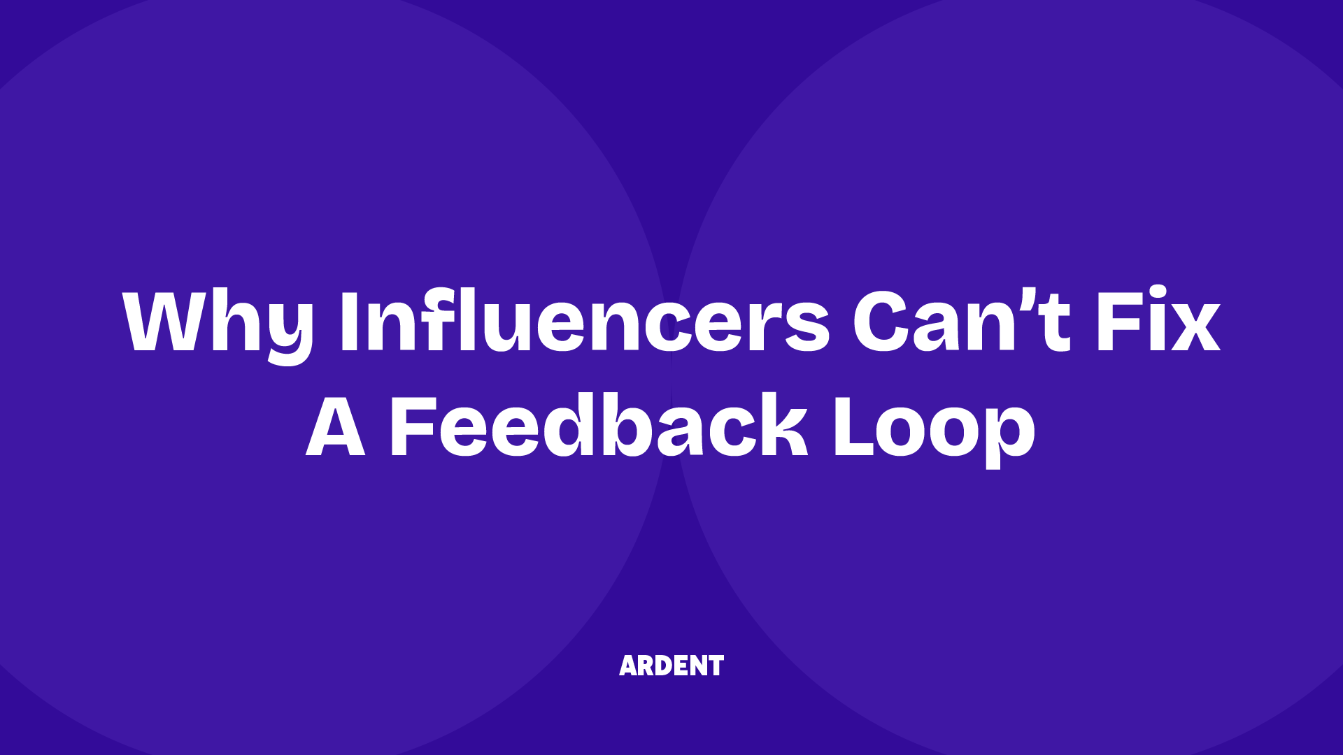 The $65 Lesson in Fragmented Funnels: Why Influencers Can’t Fix a Feedback Loop
