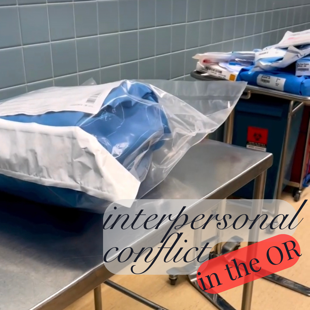 Interpersonal Conflict in the OR