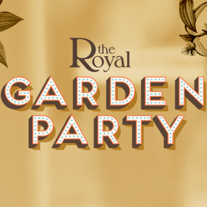 The Royal Garden Party - FREE EVENT!