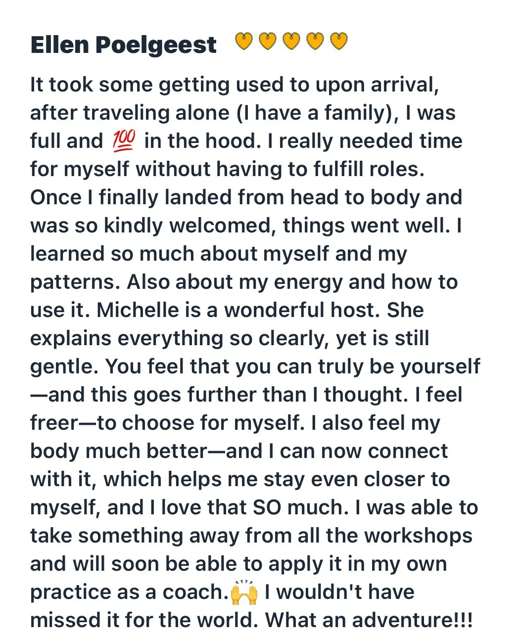 Getuigenis van Ellen Poelgeest met vijf gele hartjes-emoji's, waarin ze haar positieve ervaring met een workshop, haar persoonlijke groei en haar waardering voor gastvrouw Michelle beschrijft, met de nadruk op zelfverbondenheid en zelfvertrouwen.