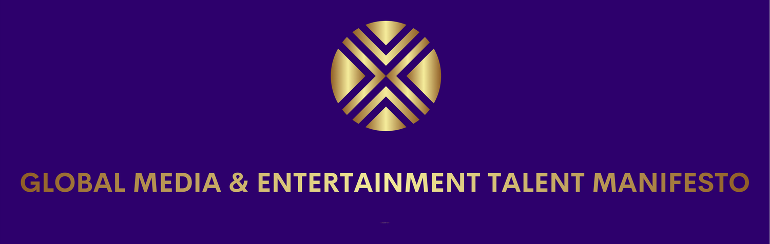 Global Media &amp; Entertainment Talent Manifesto