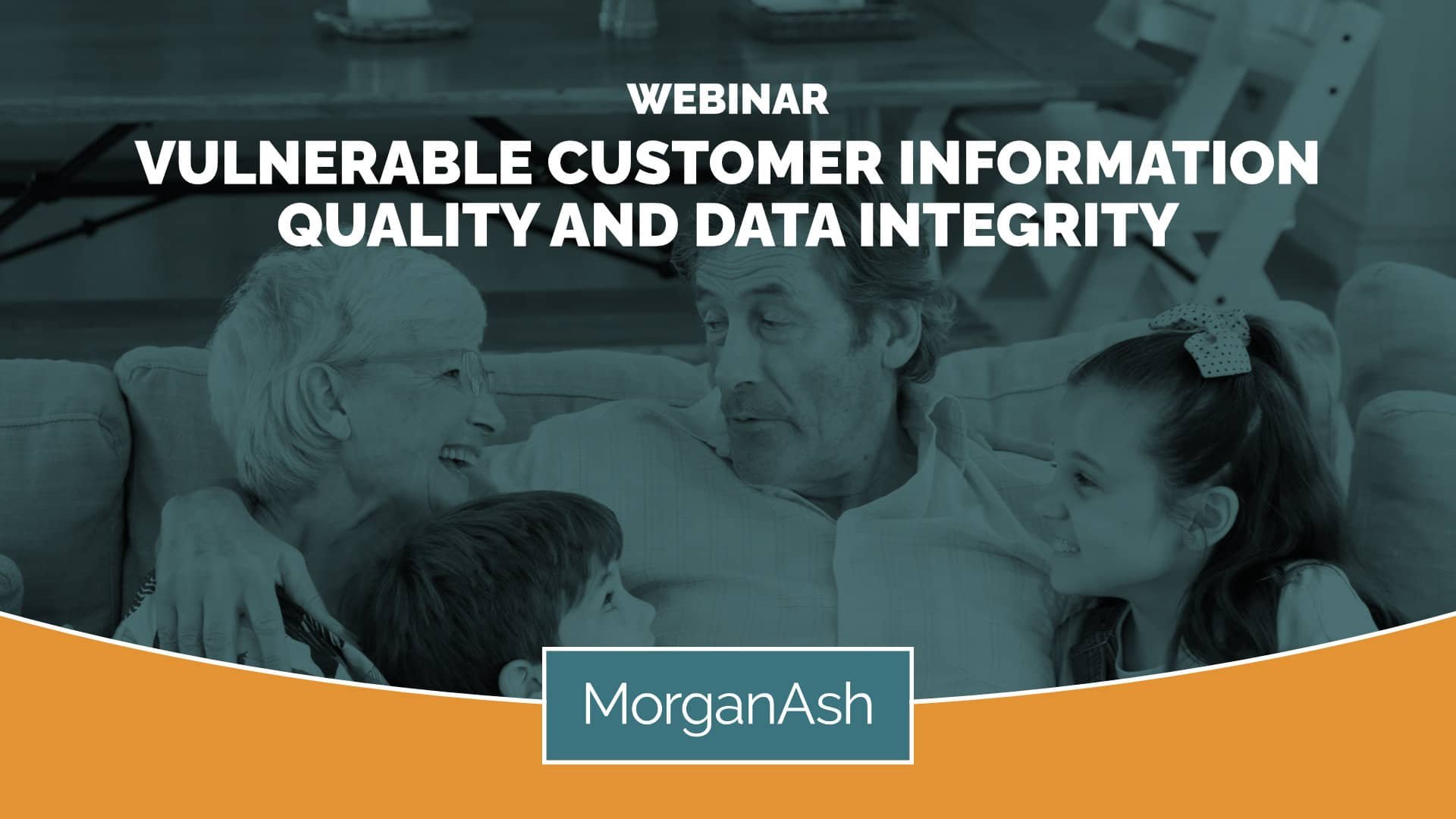 Vulnerable customer information, quality and data integrity