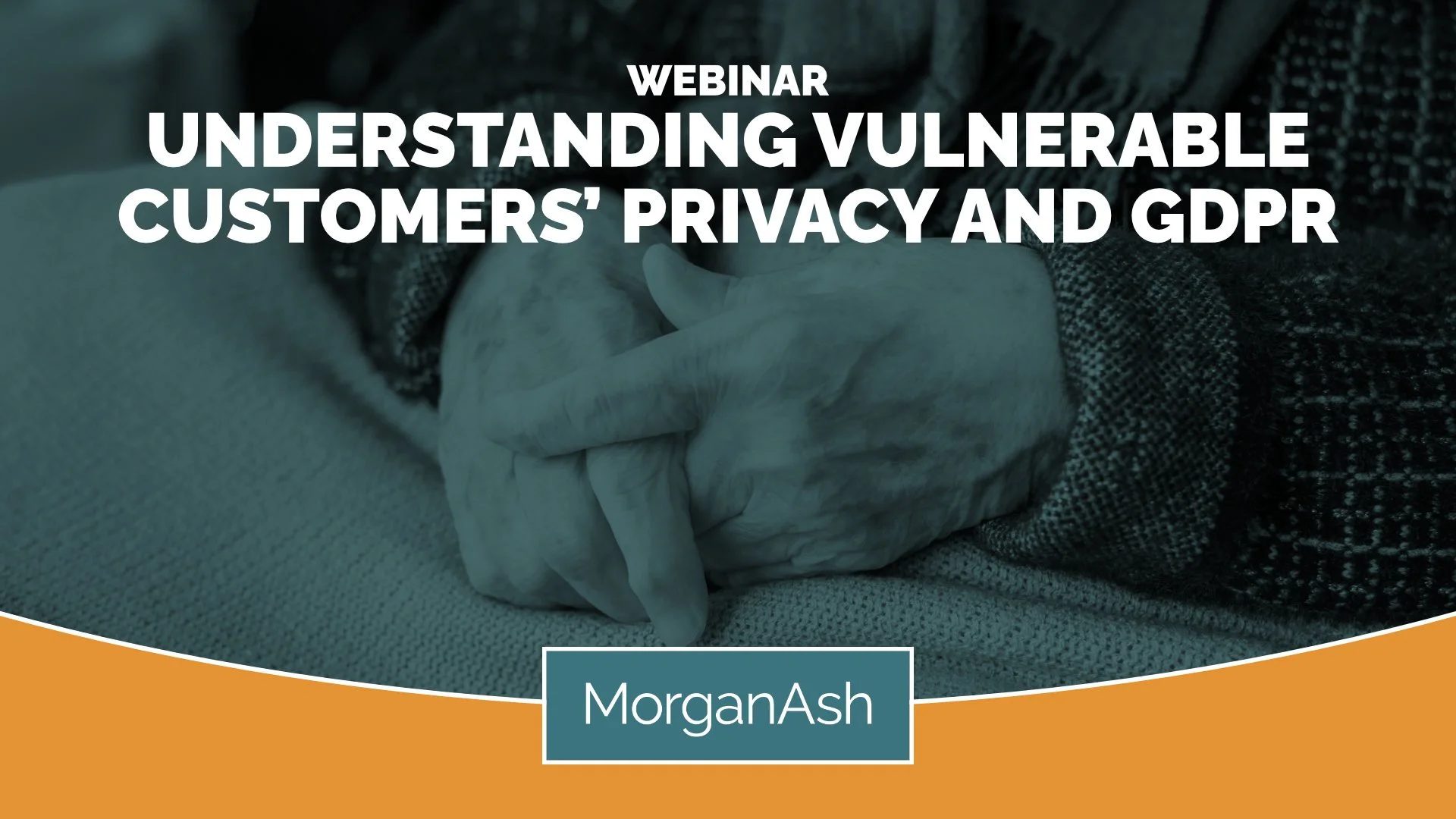 Understanding vulnerable customers’ privacy and GDPR