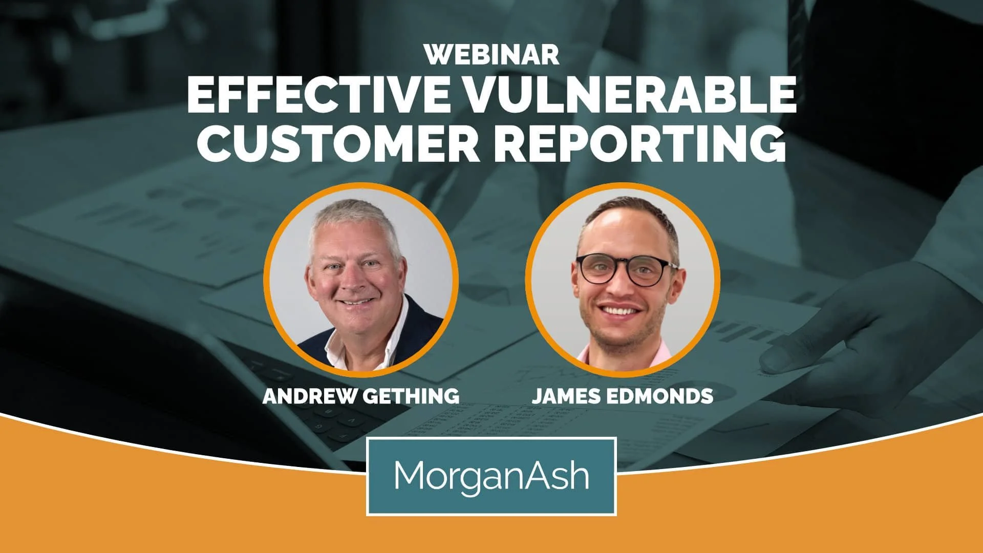 Effective vulnerable customer reporting
