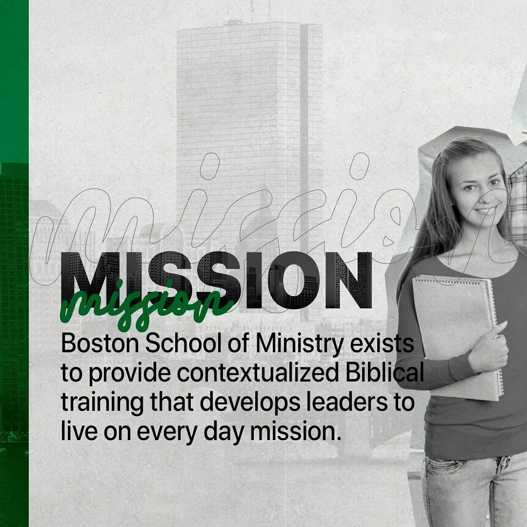 At the Boston School of Ministry, we believe everyone is called to live Christ&rsquo;s mission in their everyday lives. Our mission is to equip leaders who impact their communities with the love of Jesus, providing them with deep and relevant biblica