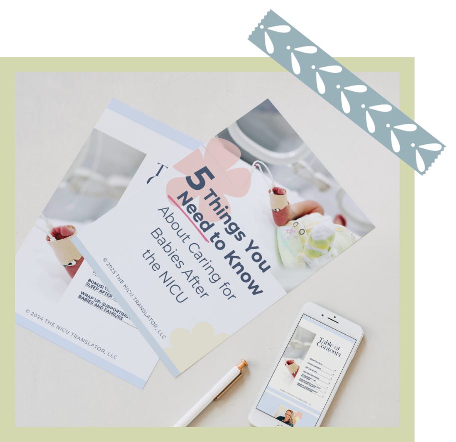The NICU Translator's free guide "5 Things You Need To Know About Supporting NICU Babies", written by Mary Farrelly.