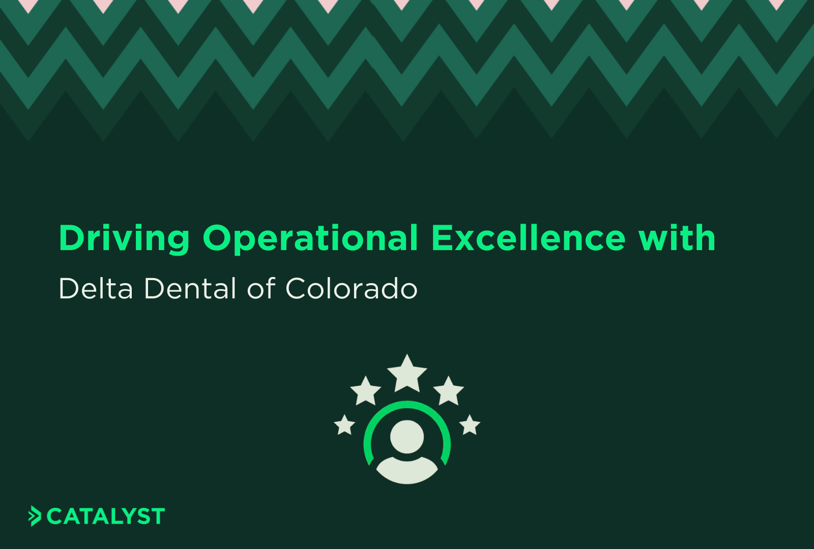 Driving Operational Excellence with Delta Dental of Colorado