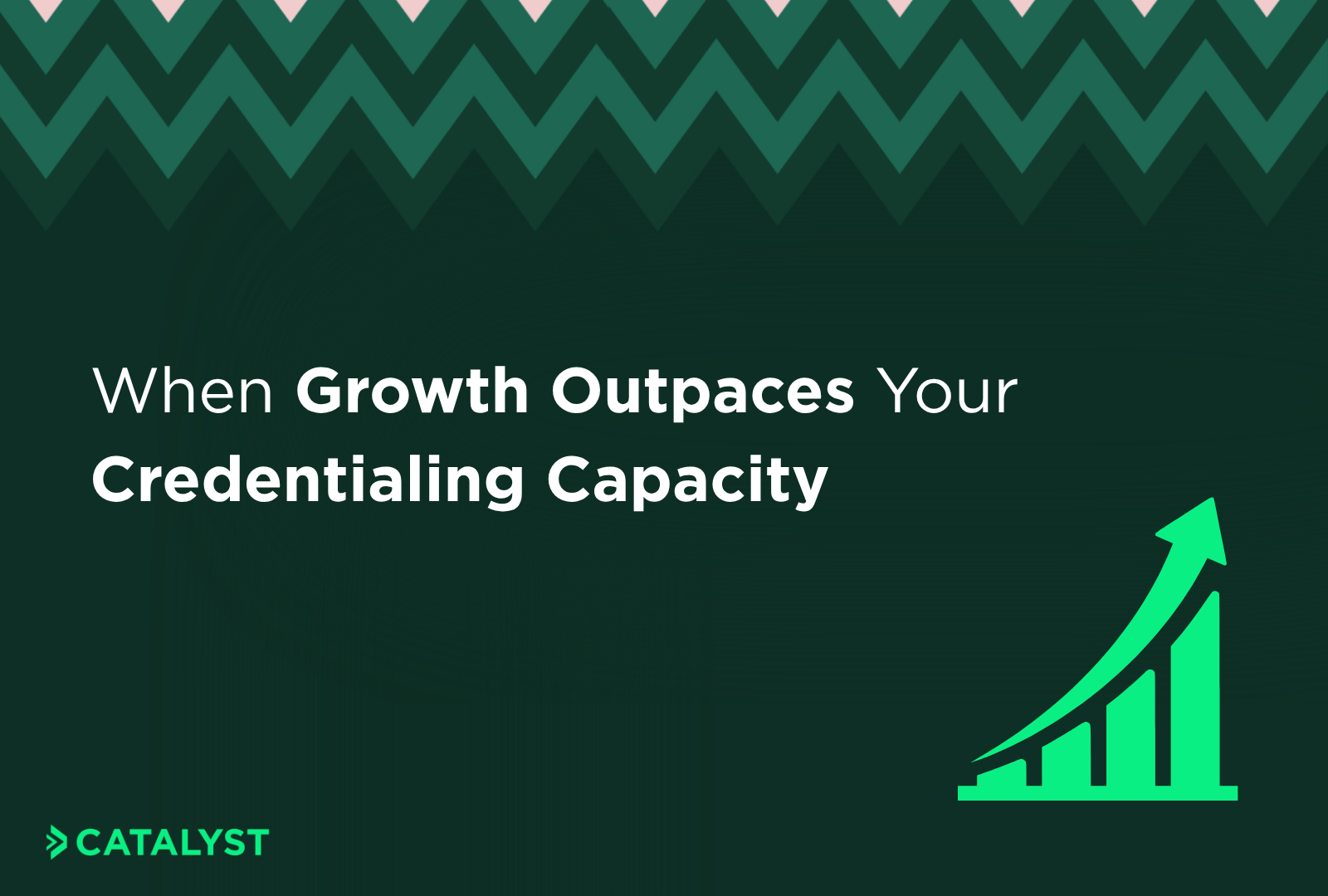 When Growth Outpaces Your Credentialing Capacity