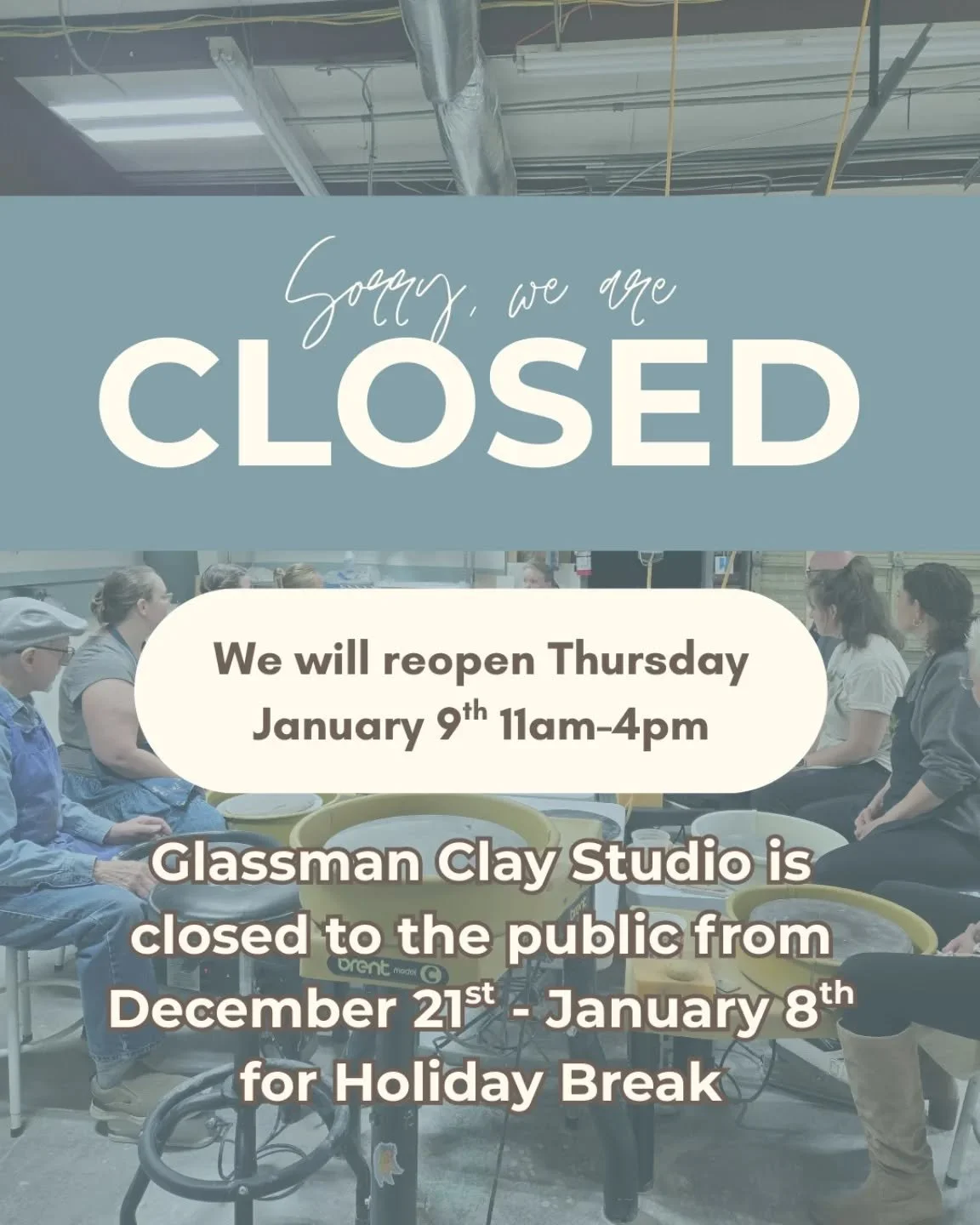 We will be closed for the Holidays starting this weekend: December 21st-January 8th! 🎄🎁
Come back by Thursday January 9th when we are open 11am-4pm ☃️

Check out our next session classes starting the week of January 12th at www.glassmanclaystudio.c