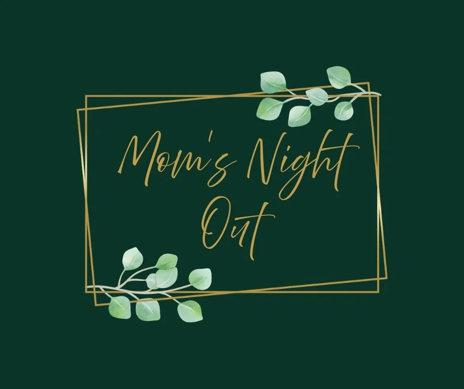 Mom’s Night Out