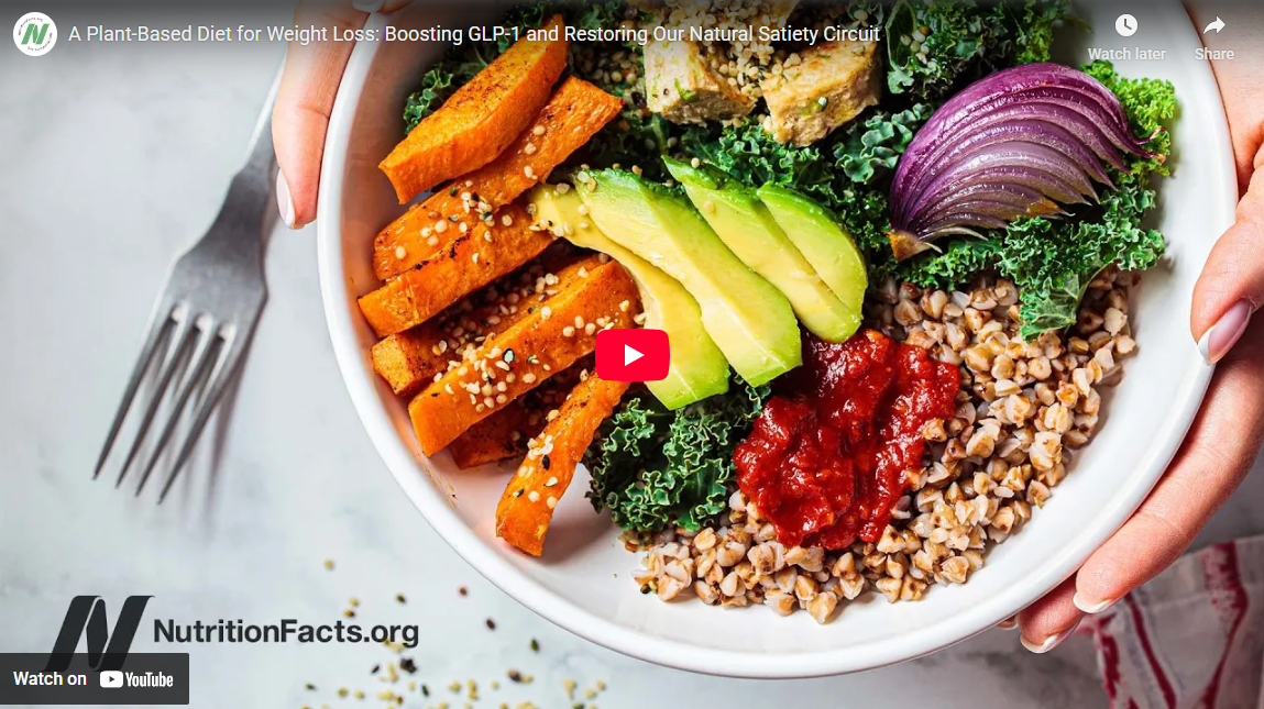 A Plant-Based Diet for Weight Loss: Boosting GLP-1 and Restoring Our Natural Satiety Circuit