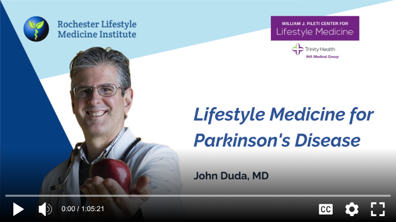 Lifestyle Medicine for Parkinson's Disease | Dr. John Duda (click to watch).