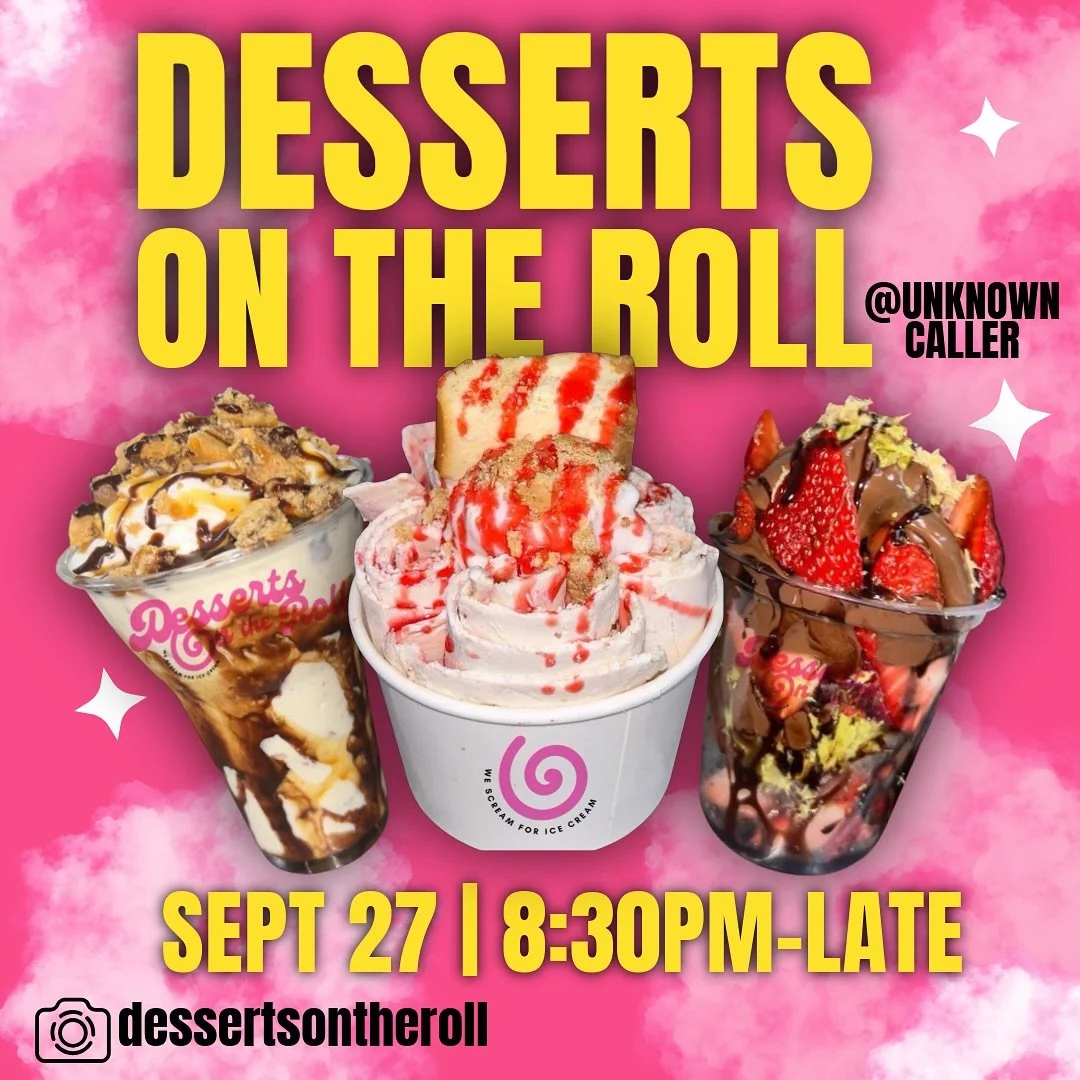 Dessert before, during, AND after drinks? We got you. 🍨

@dessertsontheroll is popping up at Unknown Caller starting at 8:30PM! Roll through for late-night treats, cocktails + all the vibes 🍓🍫