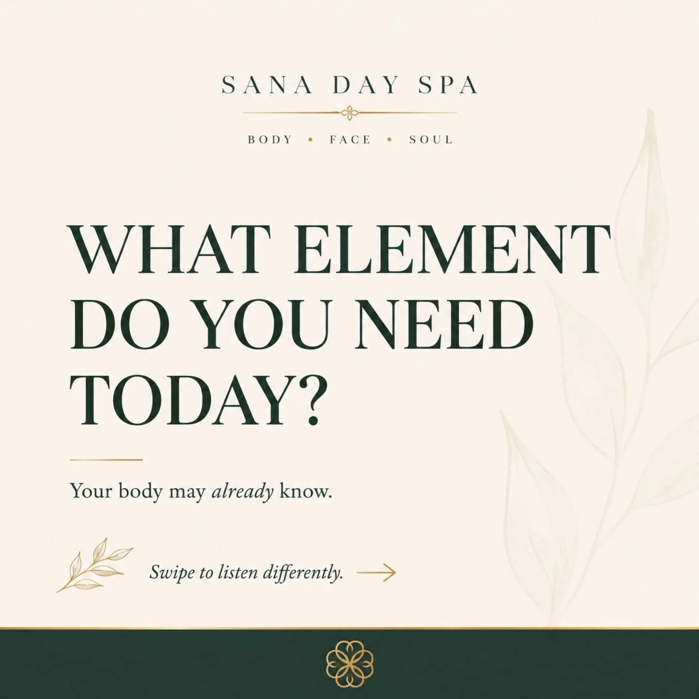 What element do you need today?
At Sana Day Spa, the elements are more than inspiration. They are a way to understand what your body, mind, and spirit may be asking for.

Some days call for Earth.
Some days ask for Water.
Some days need Fire.
Some da