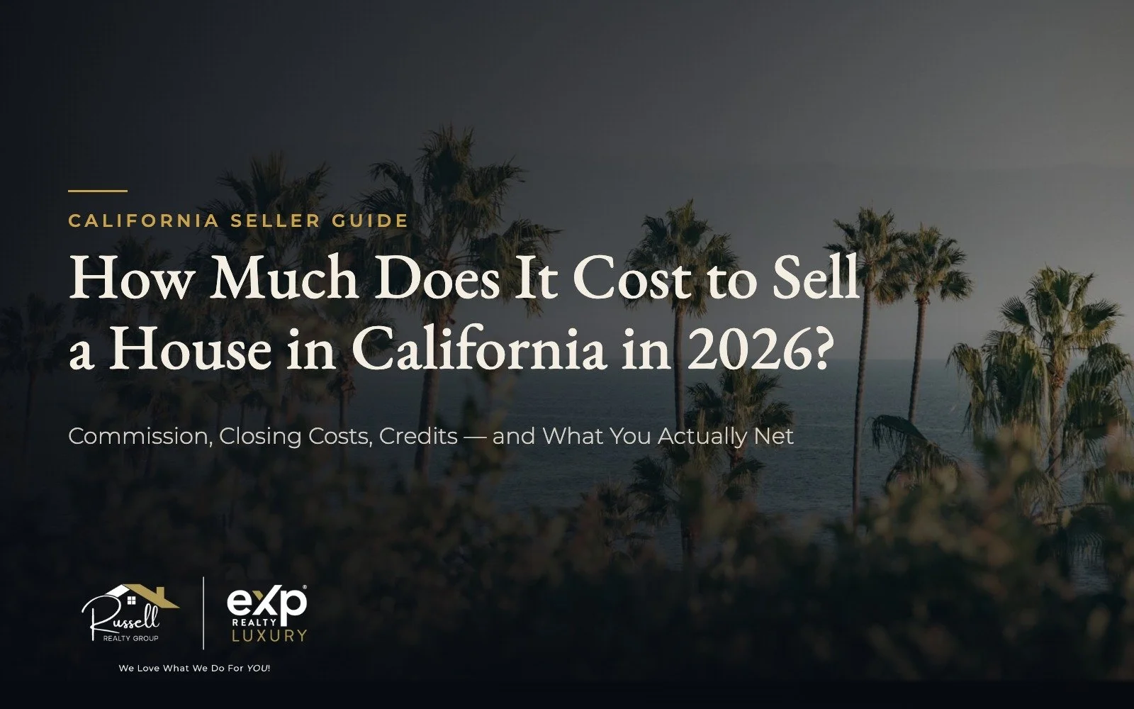 How Much Does It Cost to Sell a House in California in 2026?