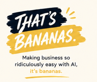 That's Bananas.co &mdash; AI Automation So Easy, It's Bananas