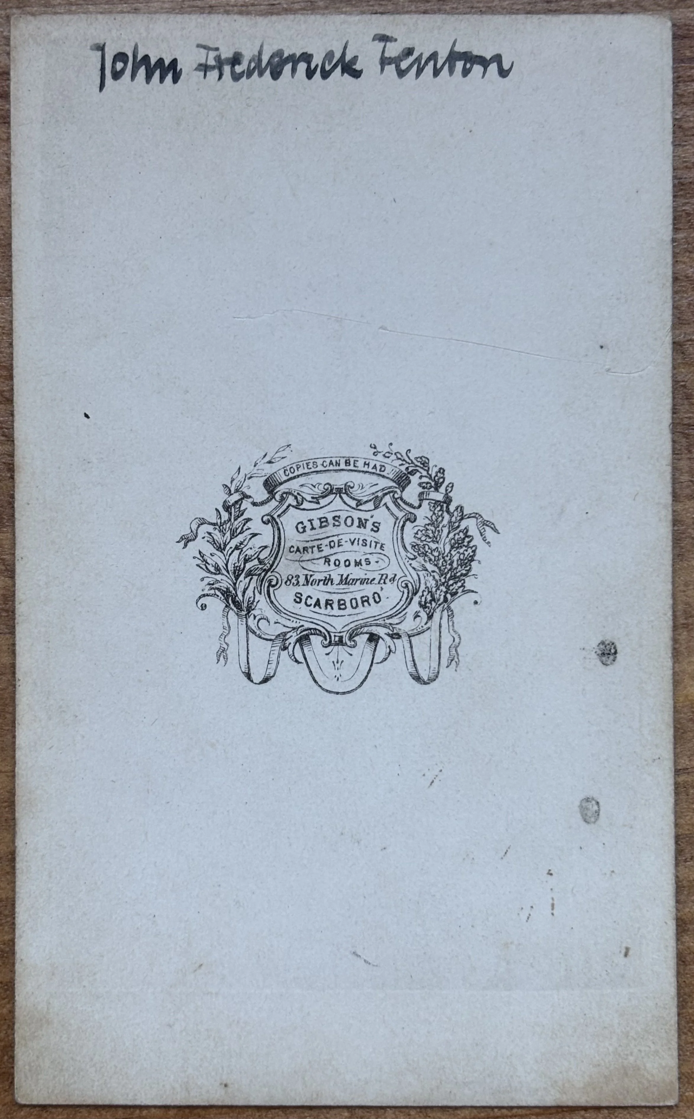 Back of Carte de visite portrait, inscribed John Fredrick Fenton, by William George Gibson, Scarborough Photographer