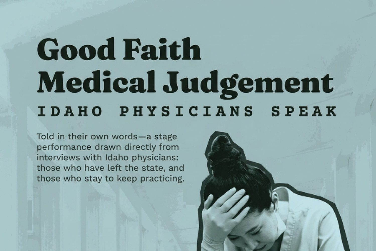 Good Faith Medical Judgement: Idaho Physicians Speak