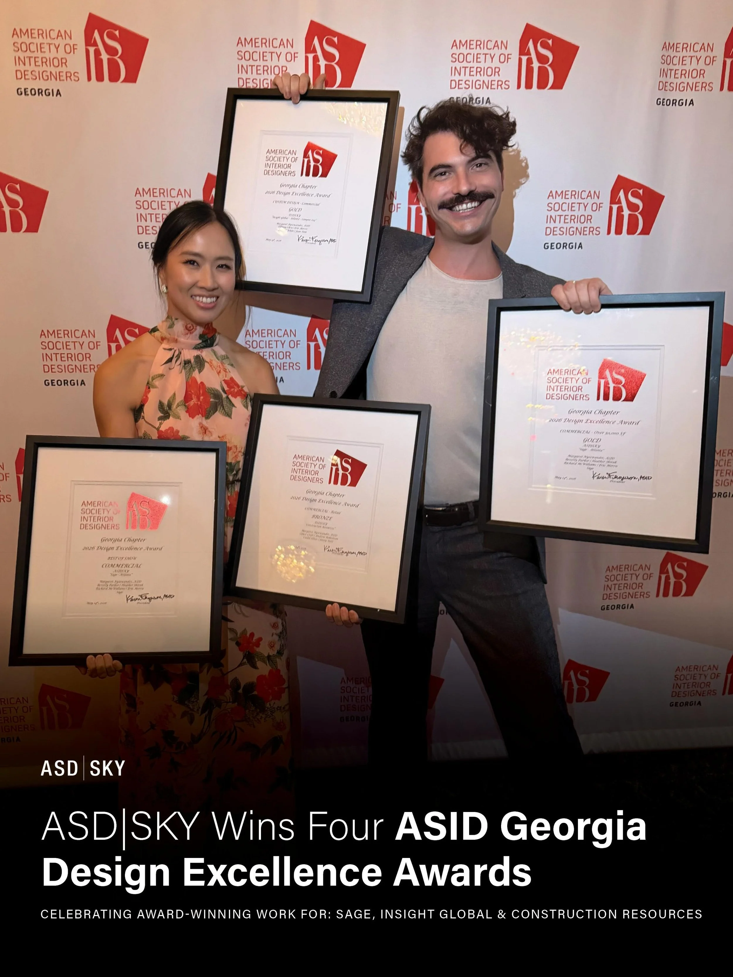 ASD|SKY is honored to celebrate FOUR award wins at this year&rsquo;s ASID Georgia Design Excellence Awards.
&nbsp;
Award-winning projects include:
&nbsp;
🏆 Commercial BEST OF SHOW&nbsp; |&nbsp; Sage &ndash; Atlanta

🏆 Commercial Over 50,000 SF &nda