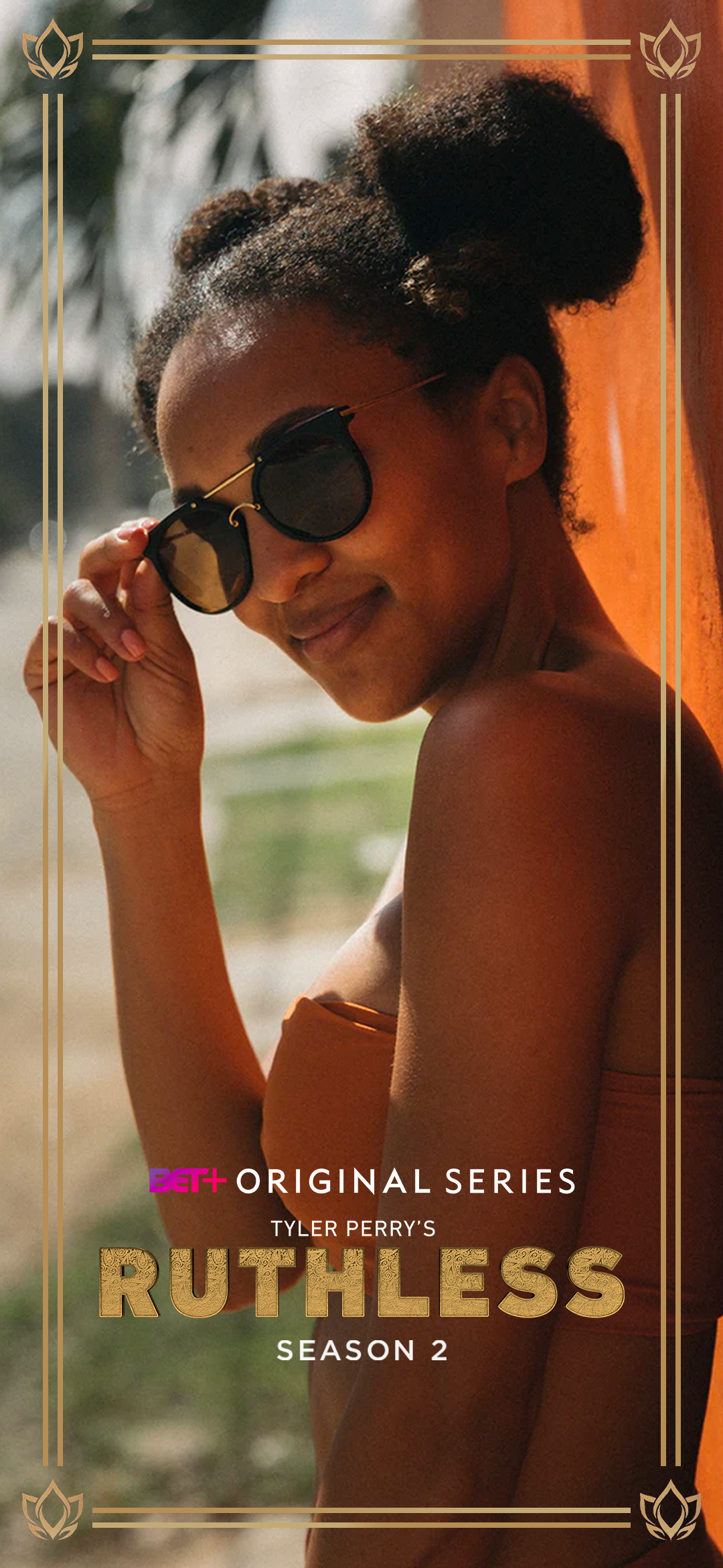BET+_Ruthless-S2_snapchat-filer_gold-border_SAMPLE.png