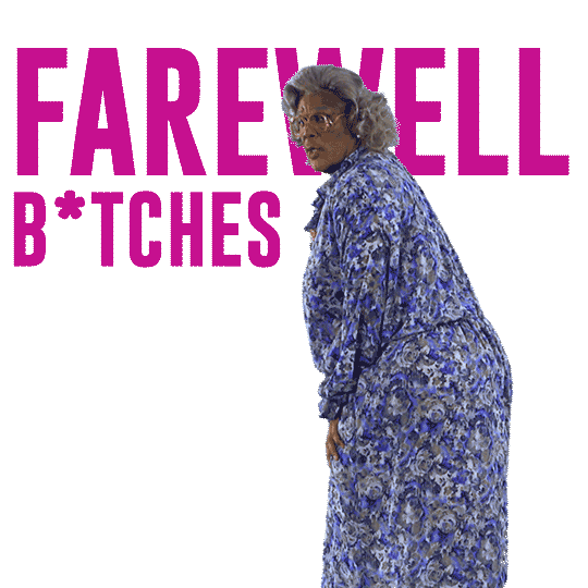 Madea_FarewellB-tches.gif