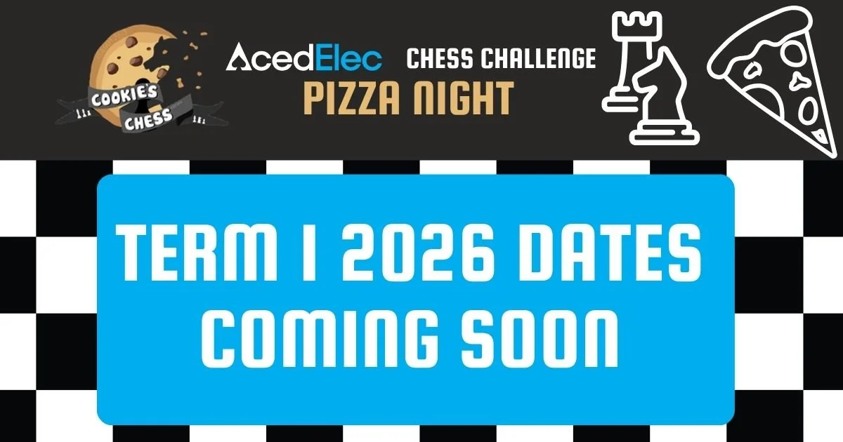 Promotional banner for AcedElec Chess Challenge Pizza Night announcing that Term 1 2026 dates are coming soon.