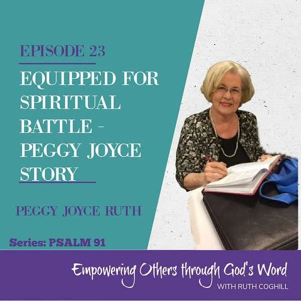 Equipped For Spiritual Battle — Peggy Joyce's story