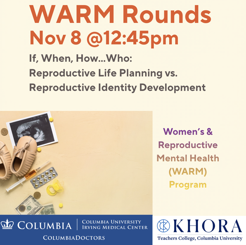 WARM Rounds - If, When, How...Who:  Reproductive Life Planning vs. Reproductive Identity Development