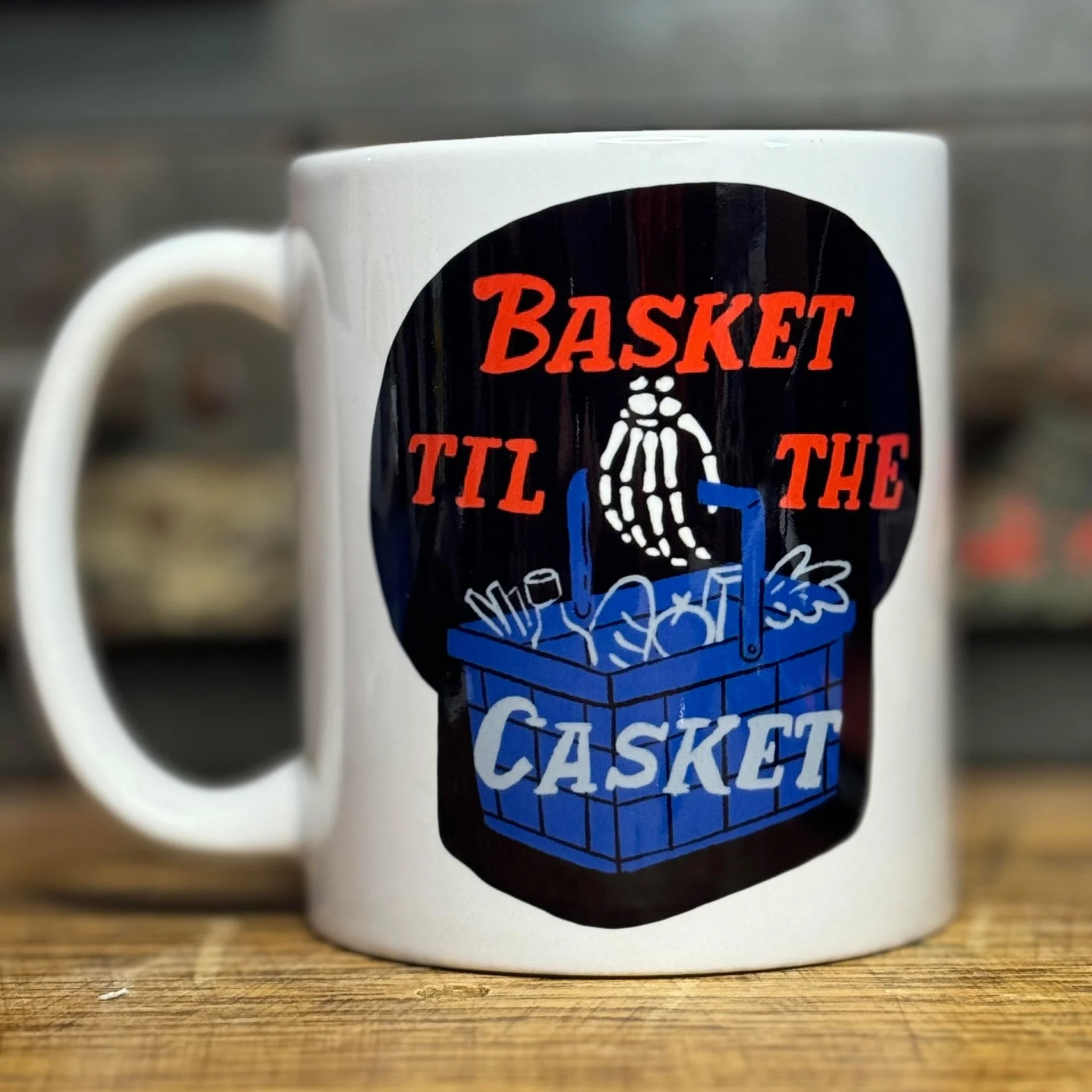 Basket Til The Casket mug design