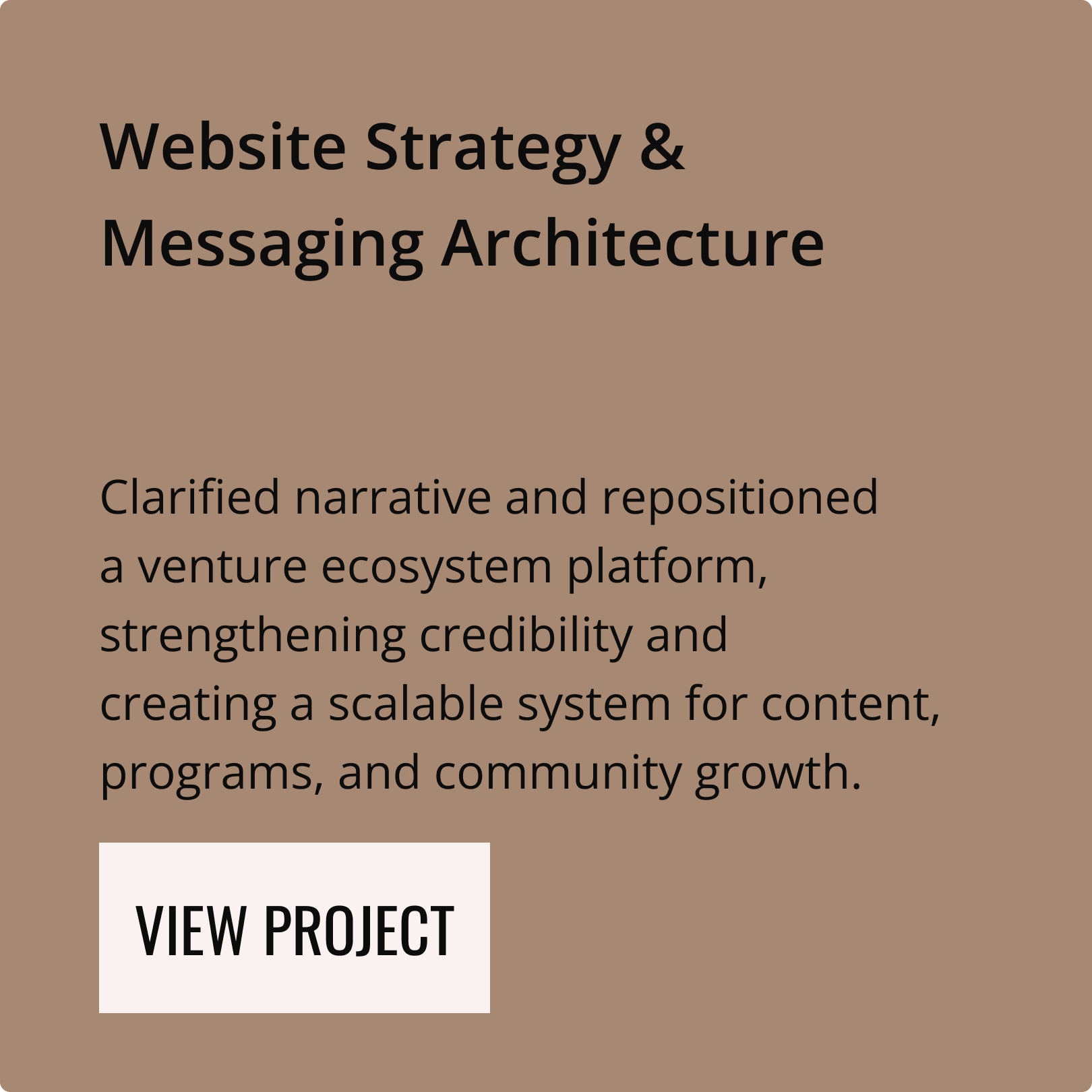 "Website Strategy & Messaging Architecture" portfolio card. Text describes clarifying the narrative for a venture ecosystem platform to create a scalable system for content and community growth.