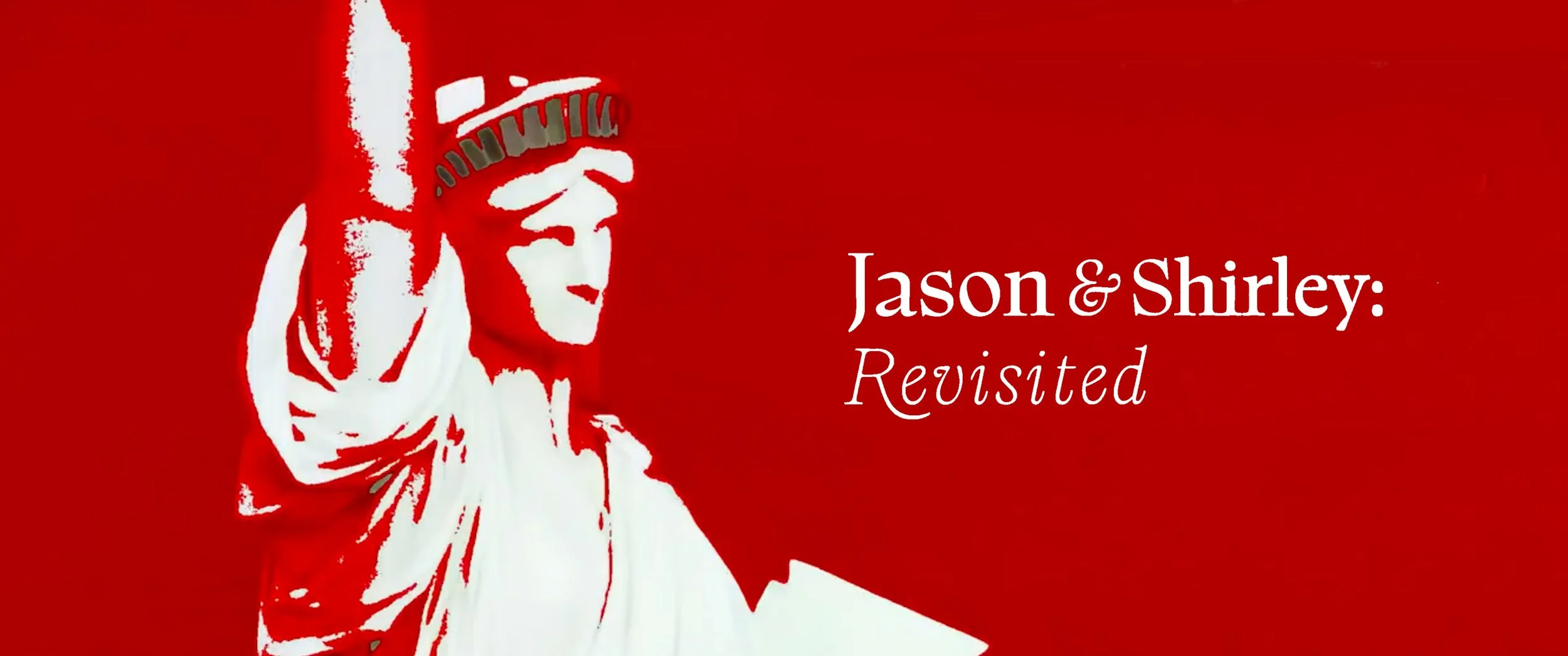 Jason & Shirley: Revisited | Editor