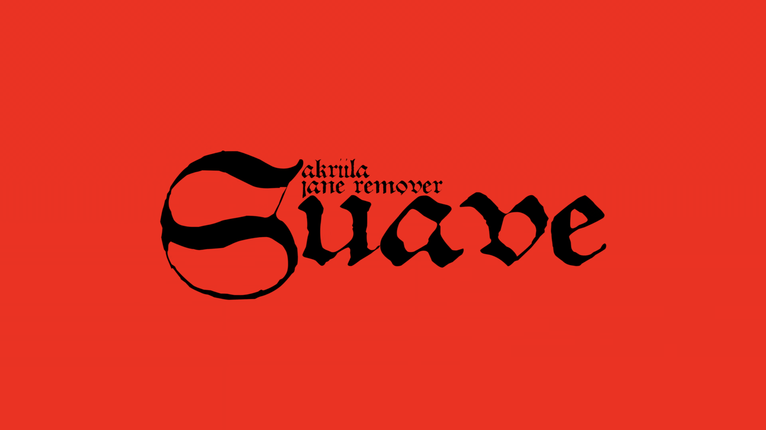 'SUAVE' - Akriila & Jane Remover | Editor