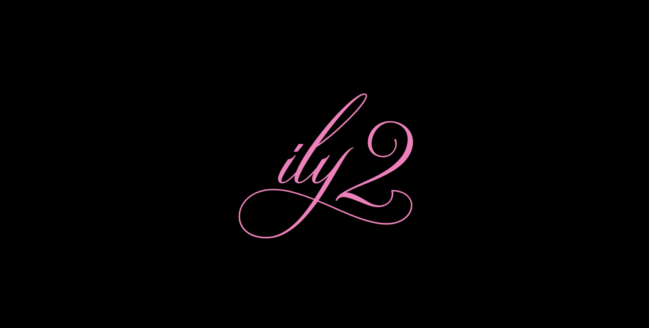 ILY2 | EDITOR + SOUND DESIGNER