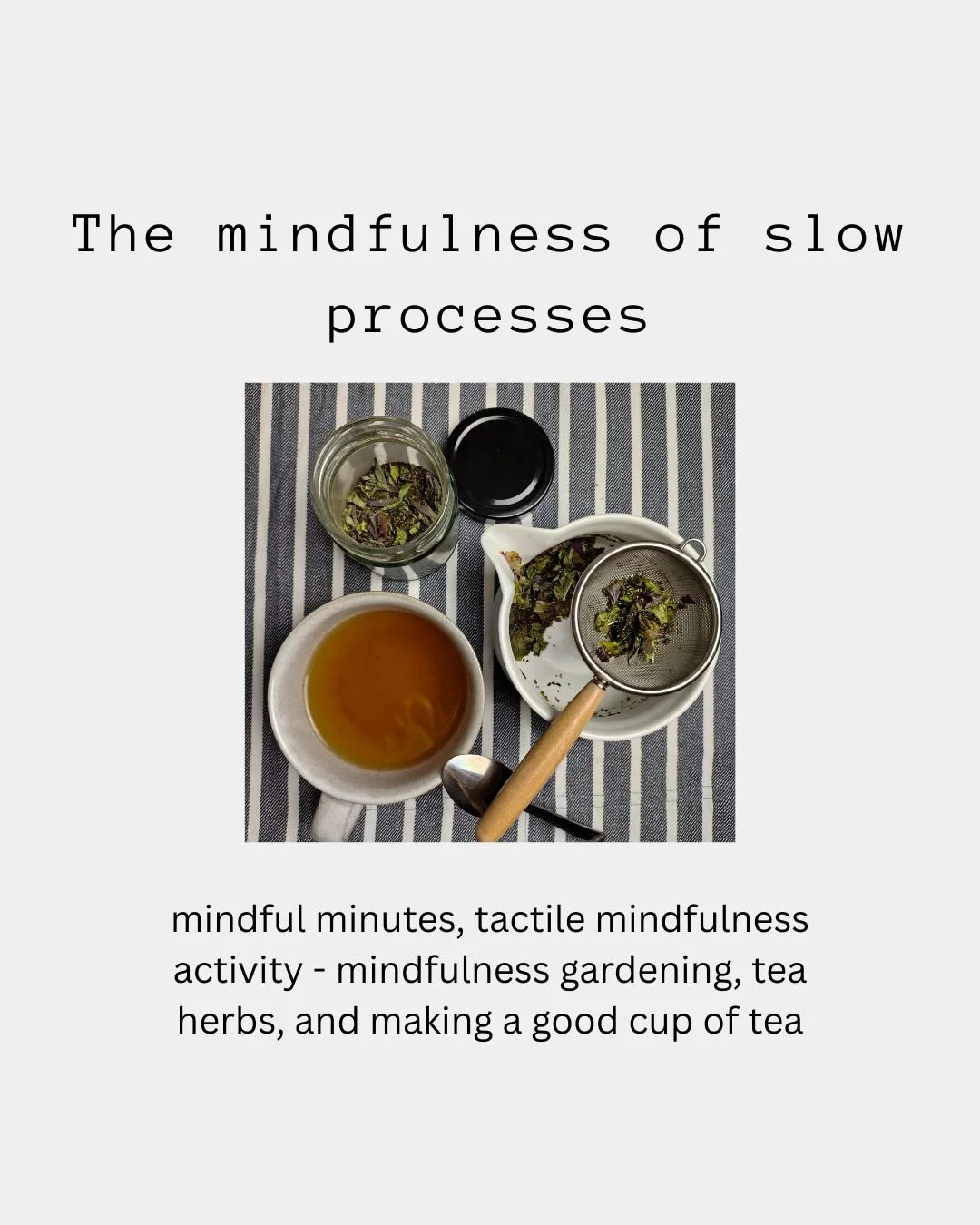 The mindfulness of slow processes