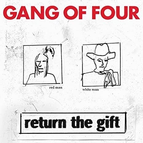 Gang of Four "Return the gift"