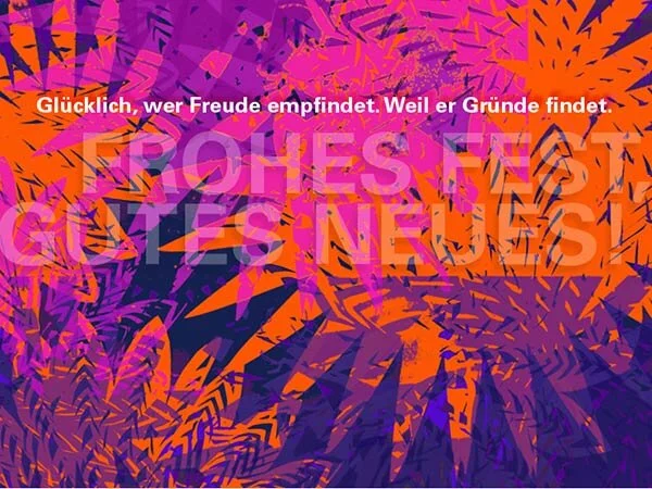 Glücklich, wer Freude empfindet. Weil er Gründe findet.