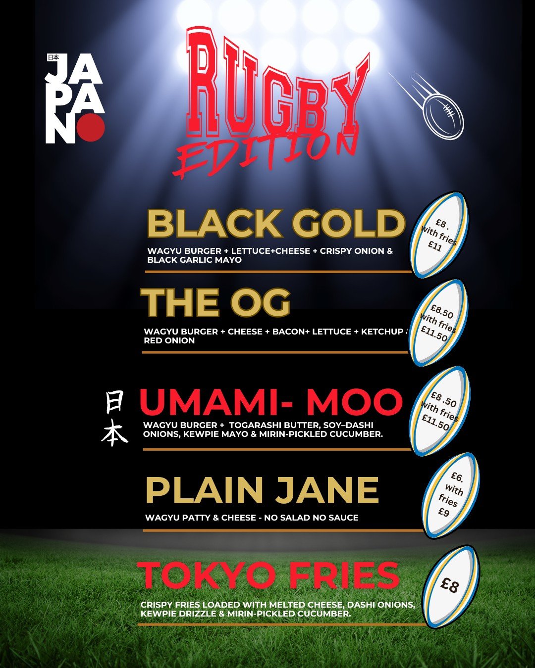 🏉 Japan v Wales 🏴 
This Saturdays Menu - 15th Nov 

🍔 The OG &ndash; Wagyu Burger, Bacon, Cheese Pickles, mixed leaves,Red Onion &amp; Ketchup
🖤 The Black Gold &ndash; Wagyu burger, cheese, mixed leaves, Black Garlic Mayo and crispy onions
🔥 The