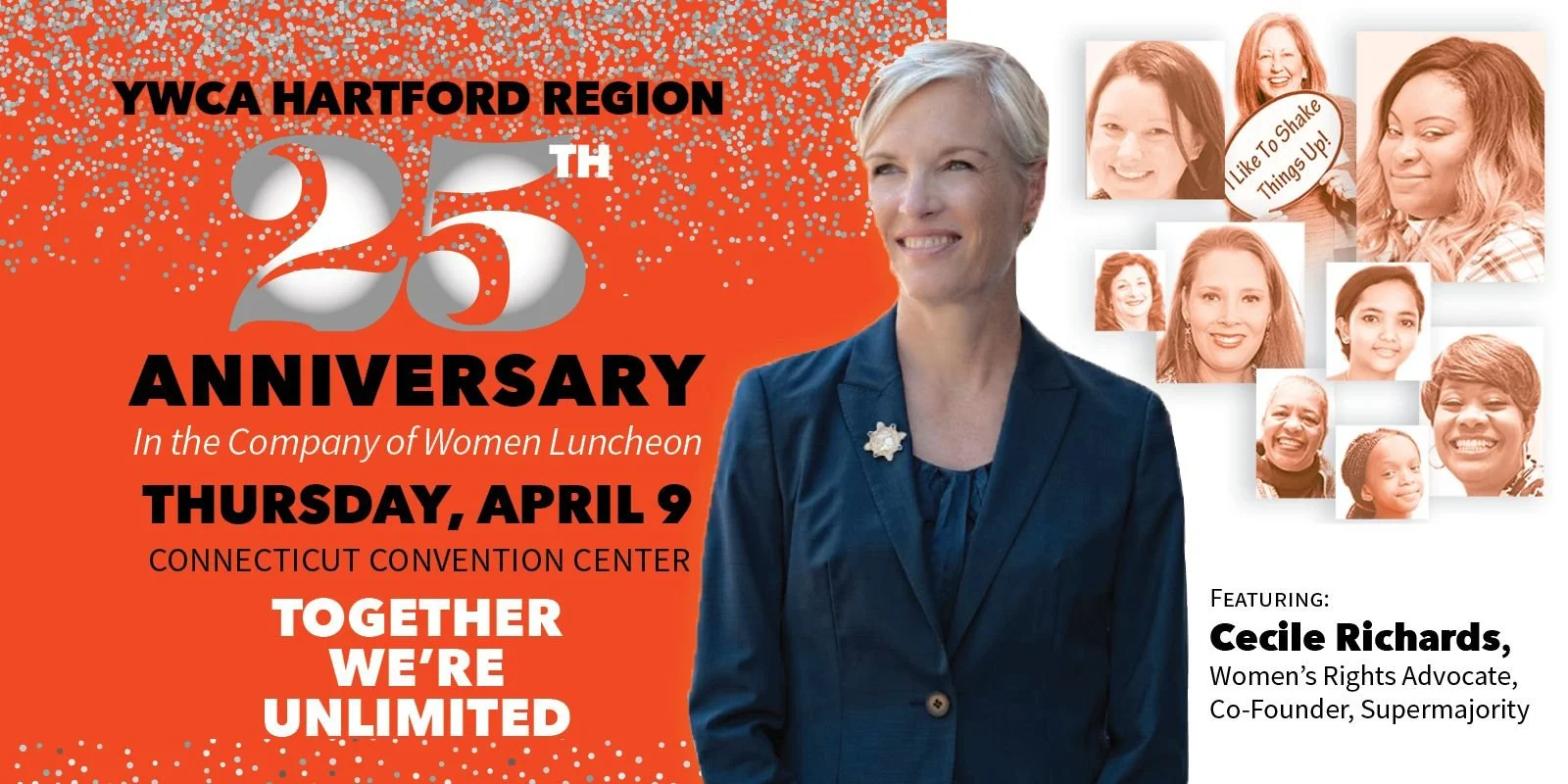 25TH ANNIVERSARY “IN THE COMPANY OF WOMEN” LUNCHEON FEATURES CECILE RICHARDS