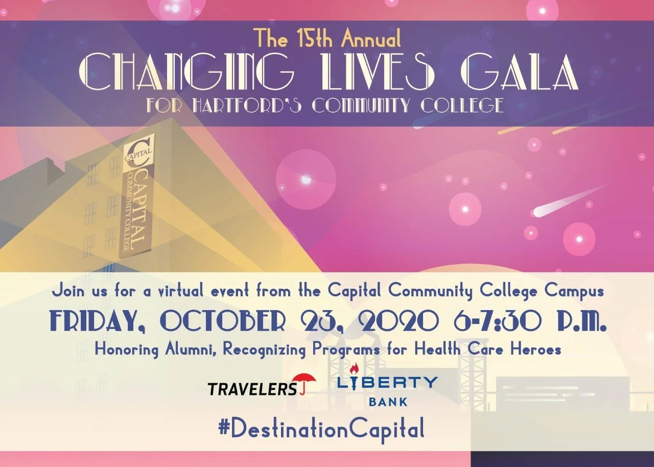 Capital Community College Changing Lives Virtual No Go Gala - Friday October 23, 2020, 6pm-7:30pm