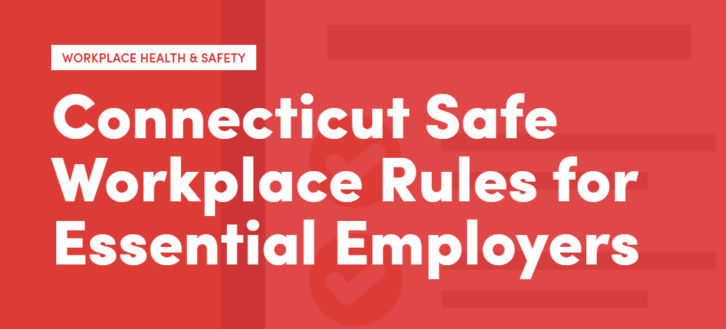 DECD Updates Connecticut Safe Workplace Rules for Essential Employers