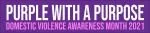 Interval House Announces “Purple With A Purpose”  2021 Domestic Violence Awareness Month Events