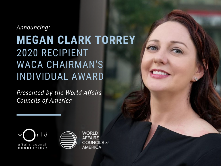 Megan Clark Torrey, CEO Recipient of the 2020 World Affairs Councils of America Chairman's Individual Award.
