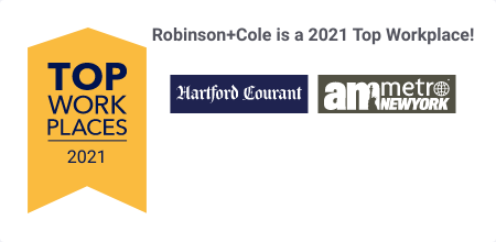 Robinson+Cole Recognized Among Top Workplaces 2021 in Connecticut and New York City