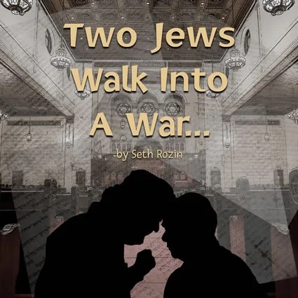 Playhouse on Park Presents the Play "Two Jews Walk Into a War