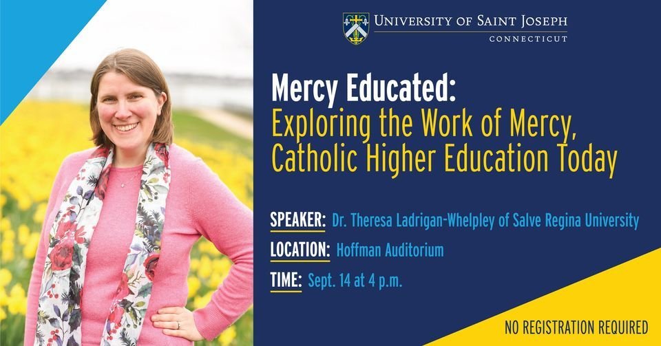 University of Saint Joseph Hosts Talk on “Mercy Educated: Exploring the Work of Mercy, Catholic Higher Education Today.”