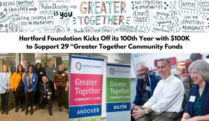 Hartford Foundation Kicks Off its 100th Year with $100K to Support 29 “Greater Together Community Funds”